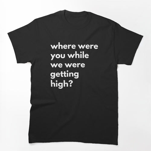 Where Were You Shirt