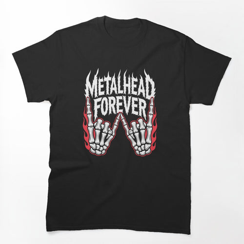 Metalhead Forever Heavy Metal Fan Skeleton Hands And Flames Shirt