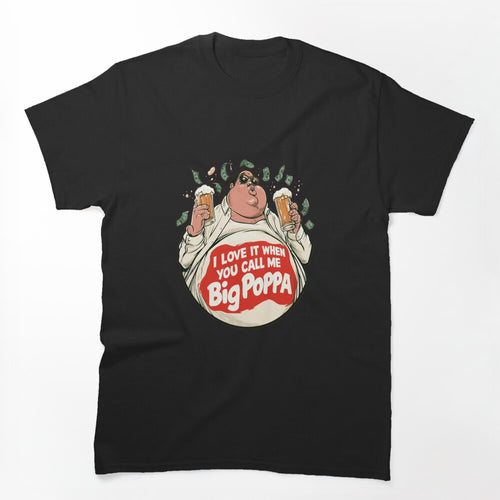 Big Poppa Hip Hop Music Lyrics Art Rap Fan Design Shirt