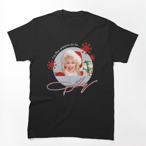 Tis The Season To Be Dolly Shirt