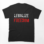Legalize Freedom 2 Shirt