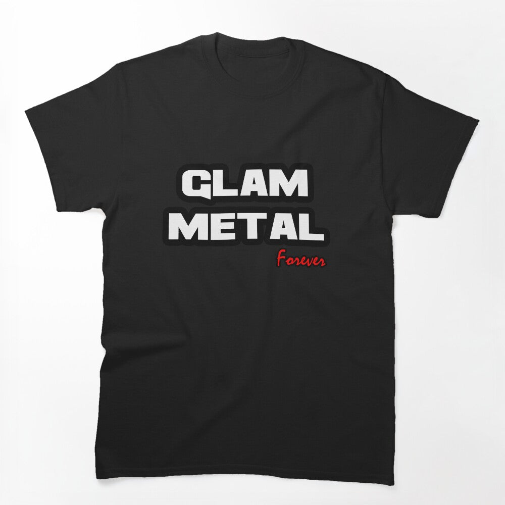 GLAM METAL Forever Shirt