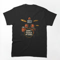 DON'T TOUCH MY DRUMS Shirt