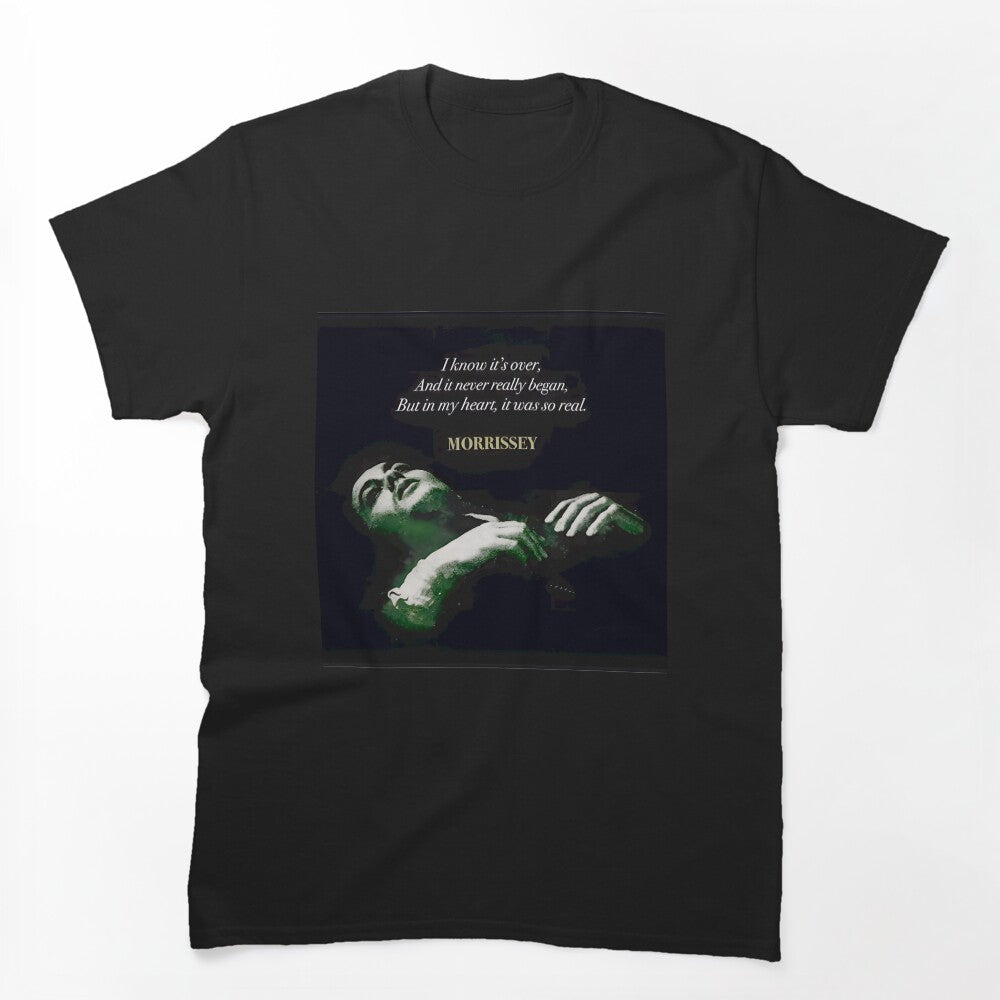 Morrissey I Know It'S Over Quote Art Limited Edition Shirt
