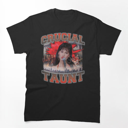 Crucial Taunt Shirt