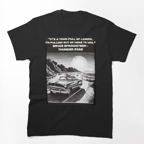 Bruce Springsteen Thunder Road Lyrics Inspired Shirt