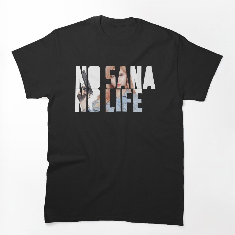 No Sana No Life Twice Kpop Shirt
