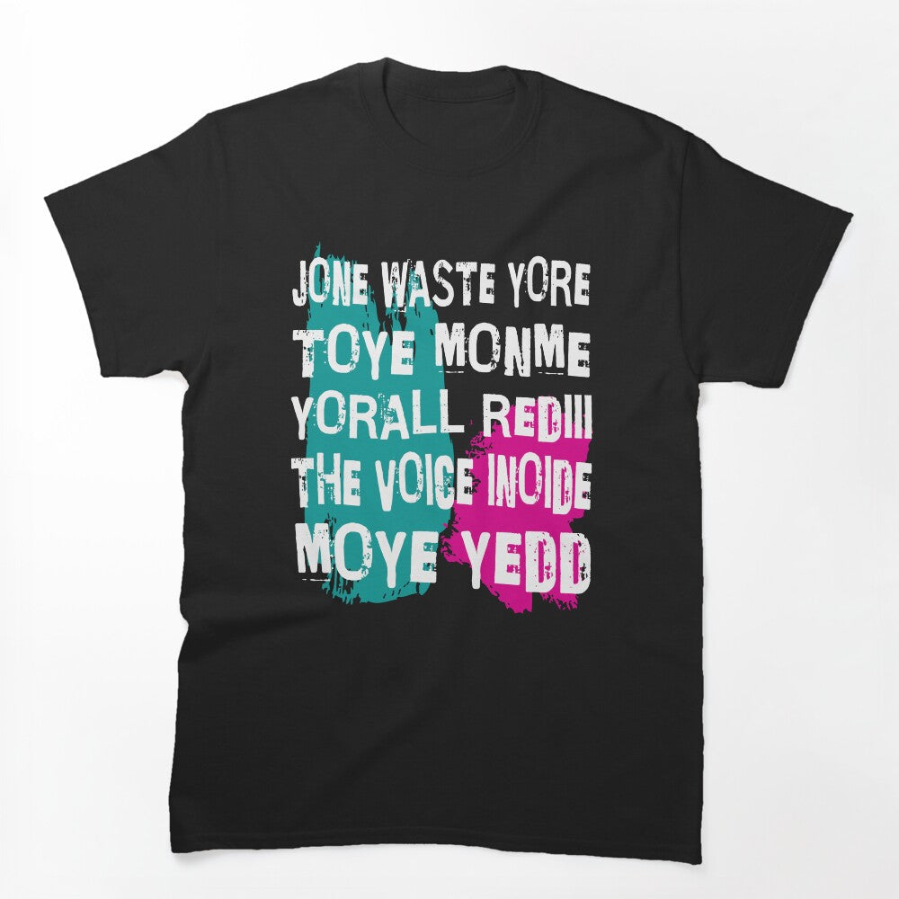 Don't Waste Your Time On Me Shirt