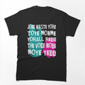 Don't Waste Your Time On Me Shirt