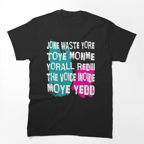 Don't Waste Your Time On Me Shirt