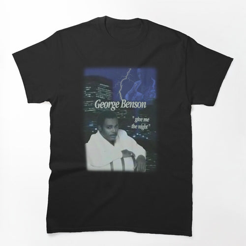 George Benson Give Me The Night Bootleg Hip Hop Style T Design Shirt