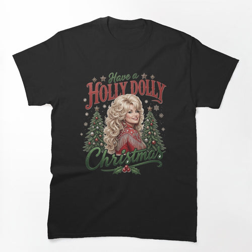 Holly Dolly Christmas Dolly Christmas Christmas Nostalgia Xmas Shirt