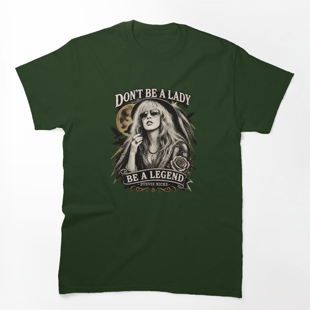 Stevie Nicks Don't Be A Lady Be A Legend Vintage Legendary Shirt