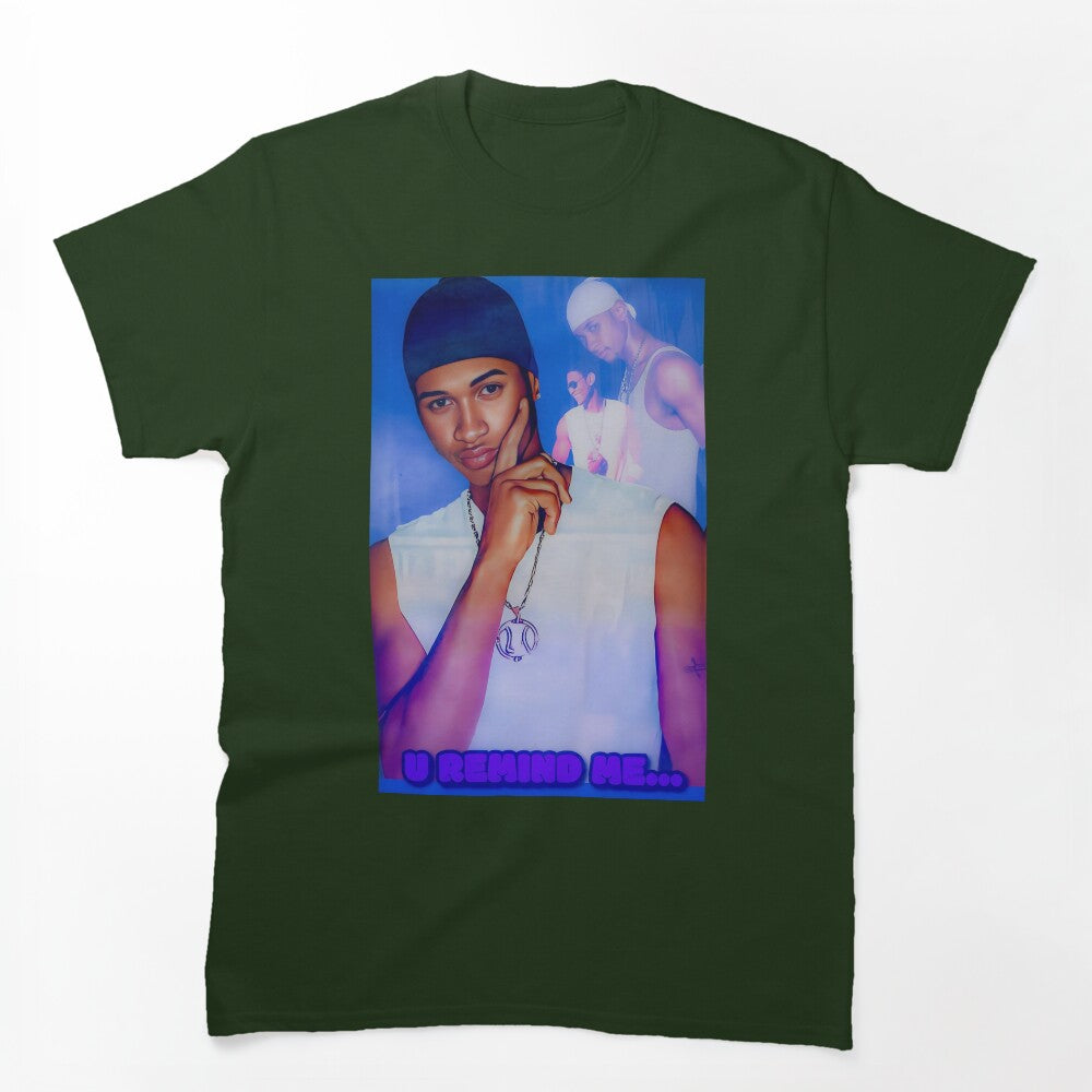 U Remind Me Shirt