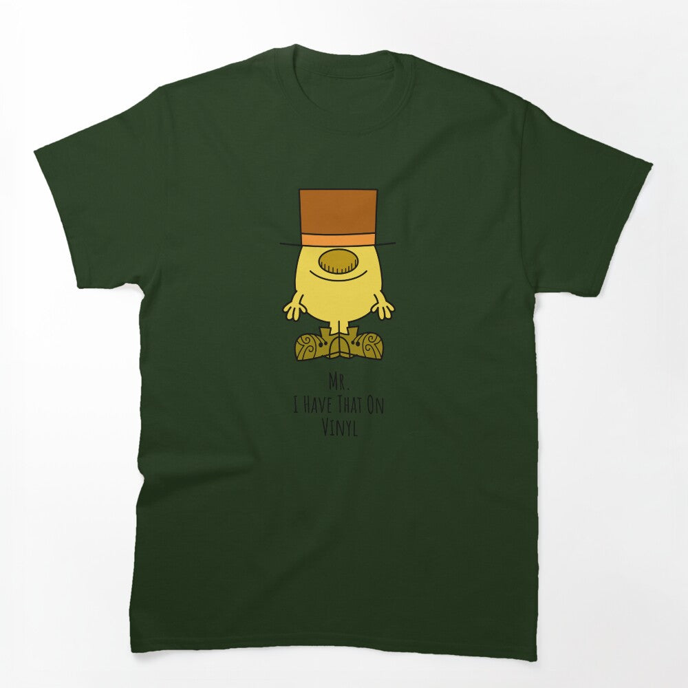 Mr I Have That On Vinyl Shirt