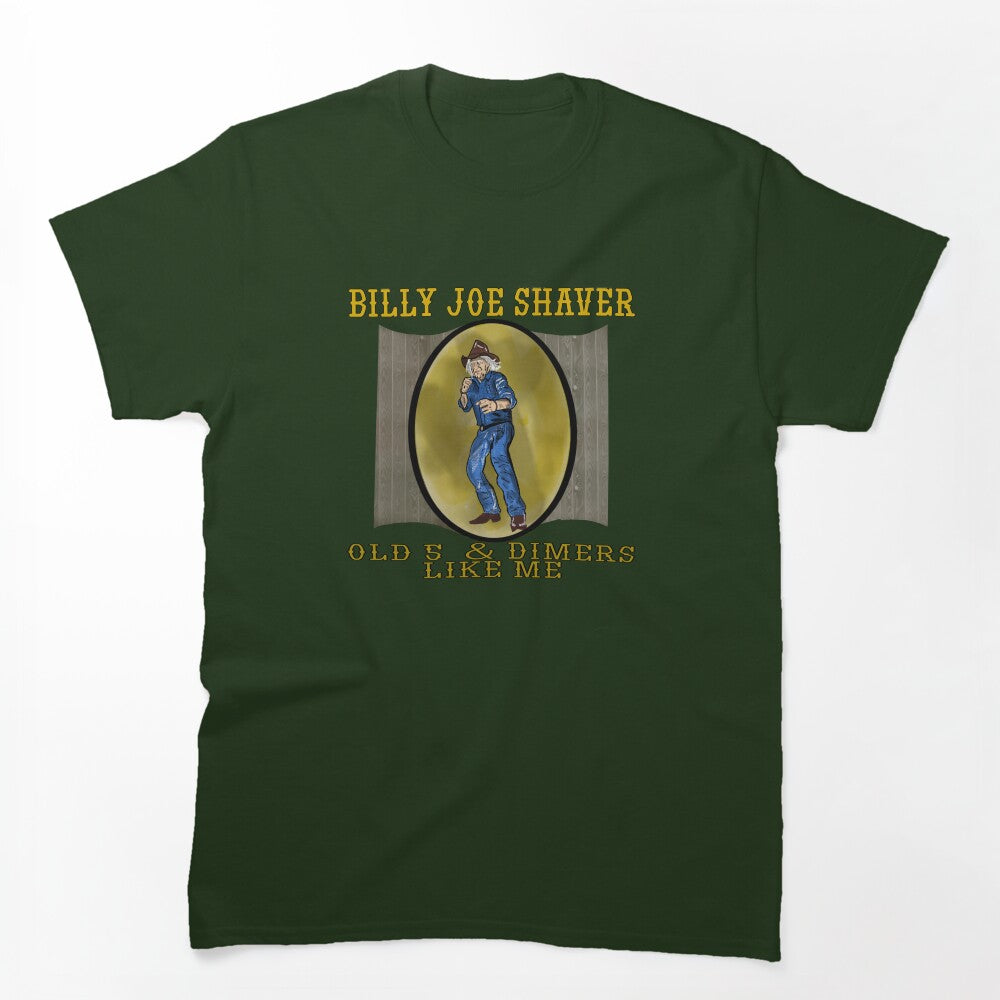 Billy Joe Shaver- Old 5 And Dimers Like Me Shirt