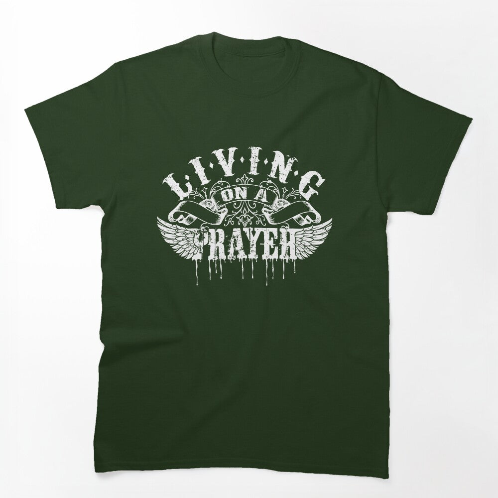 Living On A Prayer Shirt