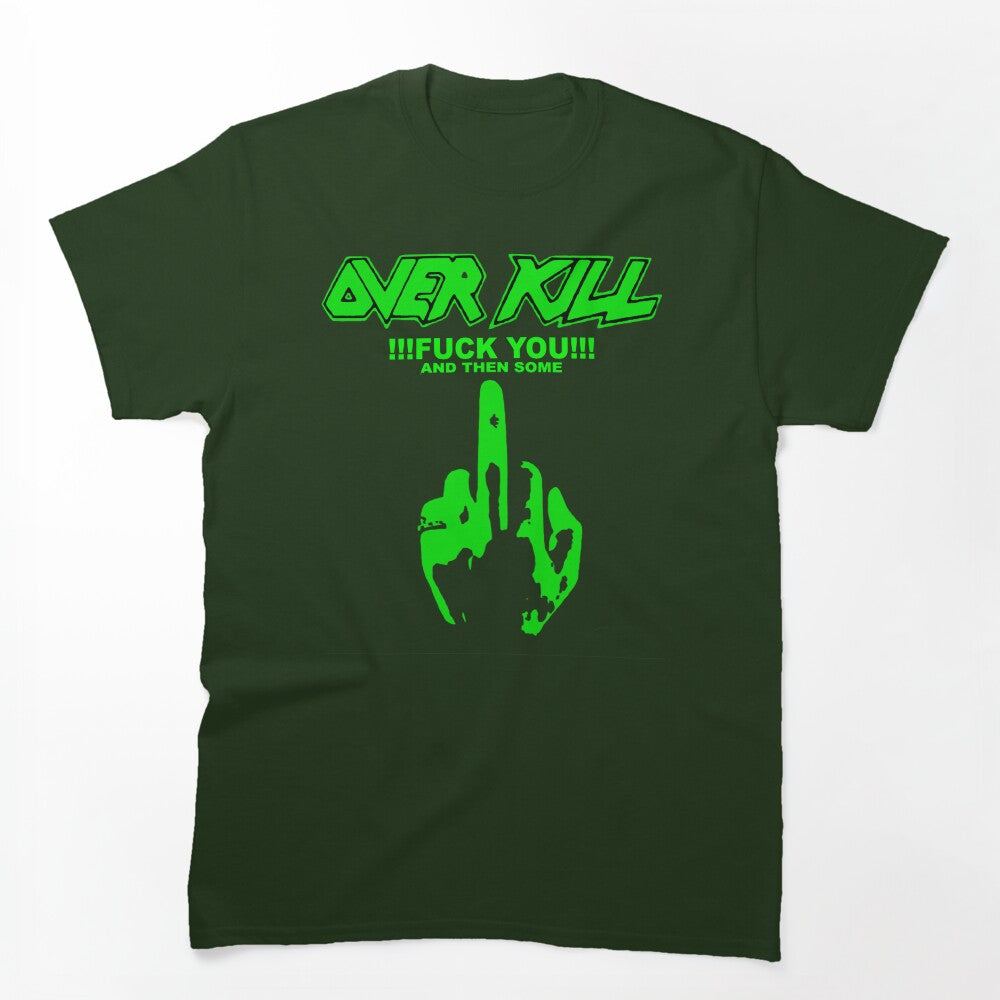 Overkill Band Fuck You Shirt