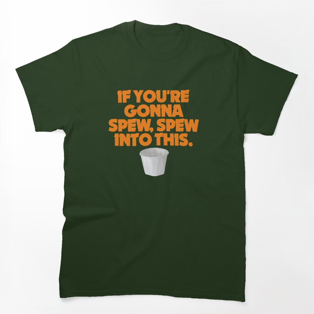 Wayne's World - If You're Gonna Spew Spew Into This Shirt