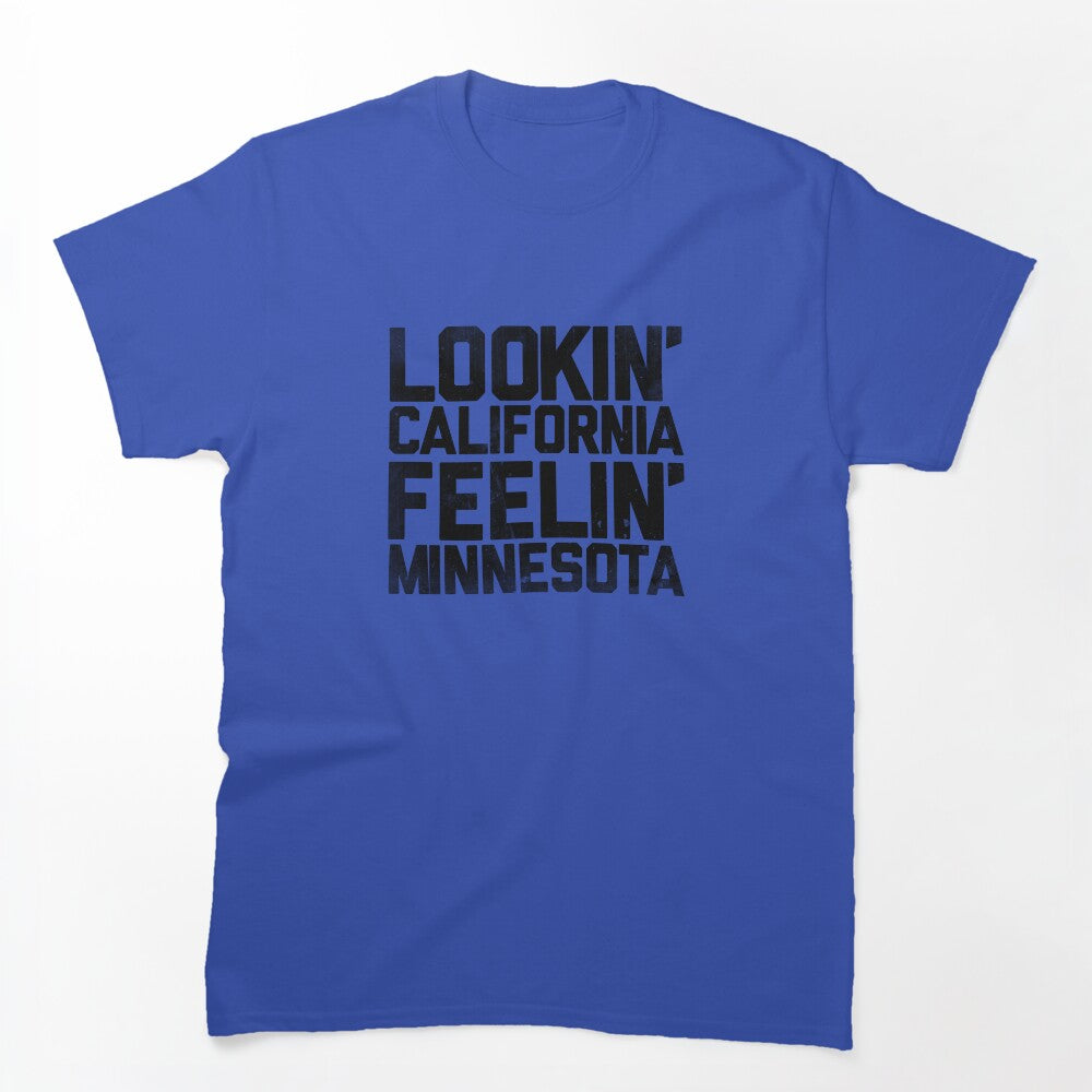 Lookin' California Feelin' Minnesota Black Shirt