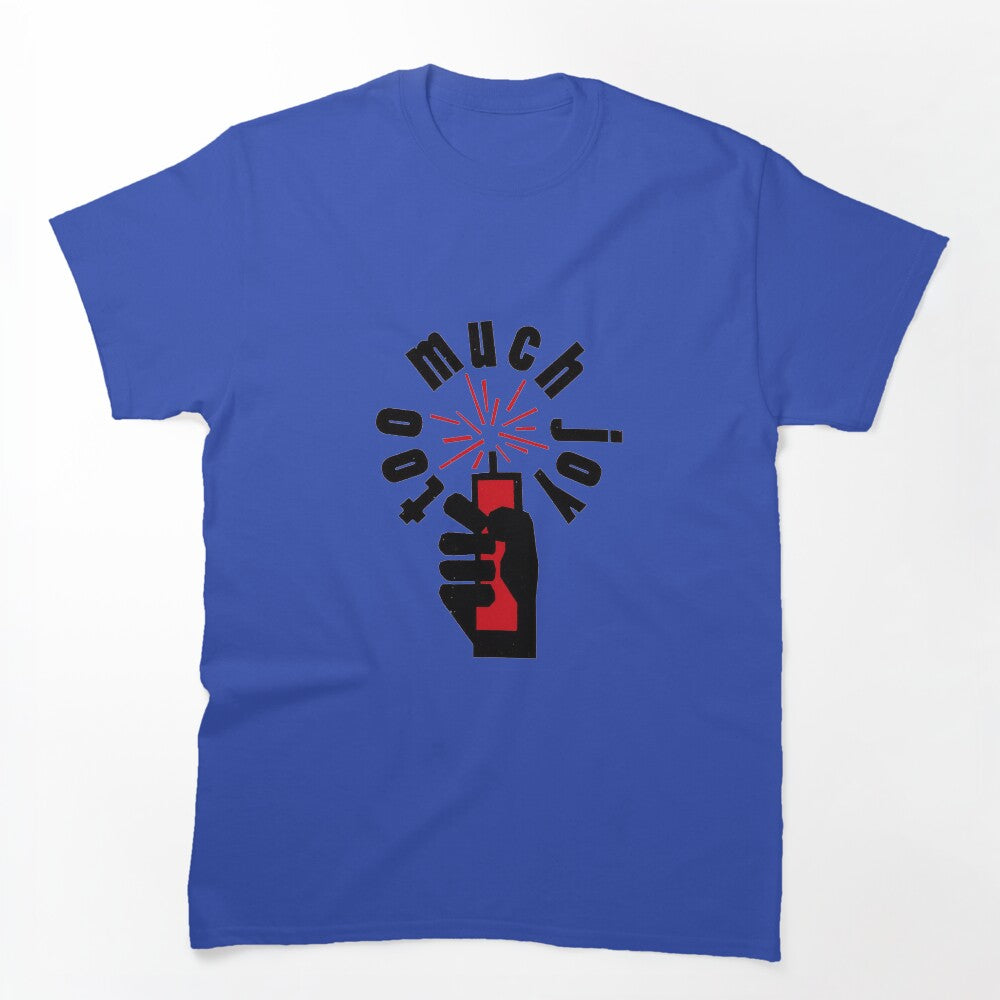 Too Much Joy Logo Shirt