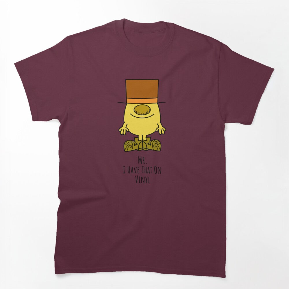 Mr I Have That On Vinyl Shirt