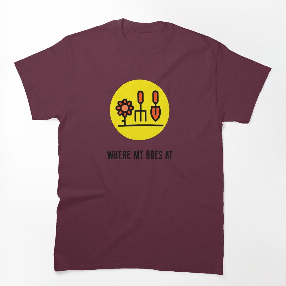 Where My Hoes At Shirt