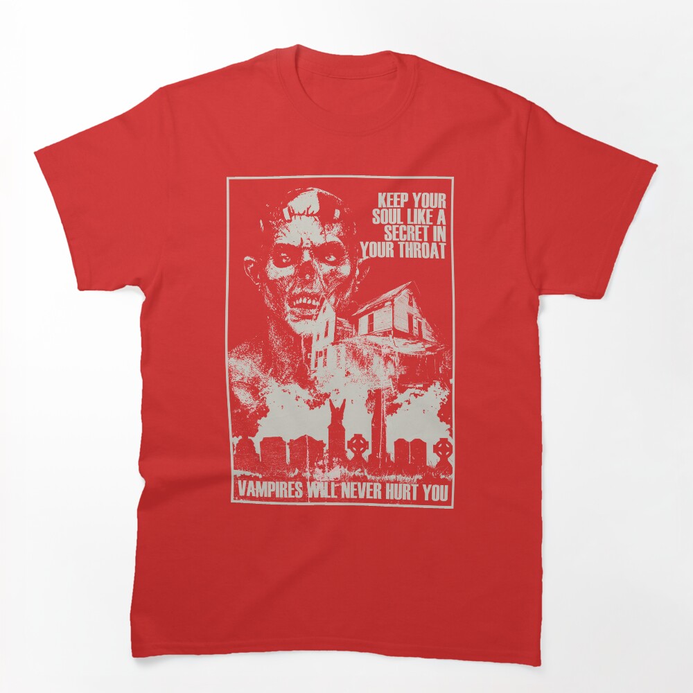 Vampires Will Never Shirt