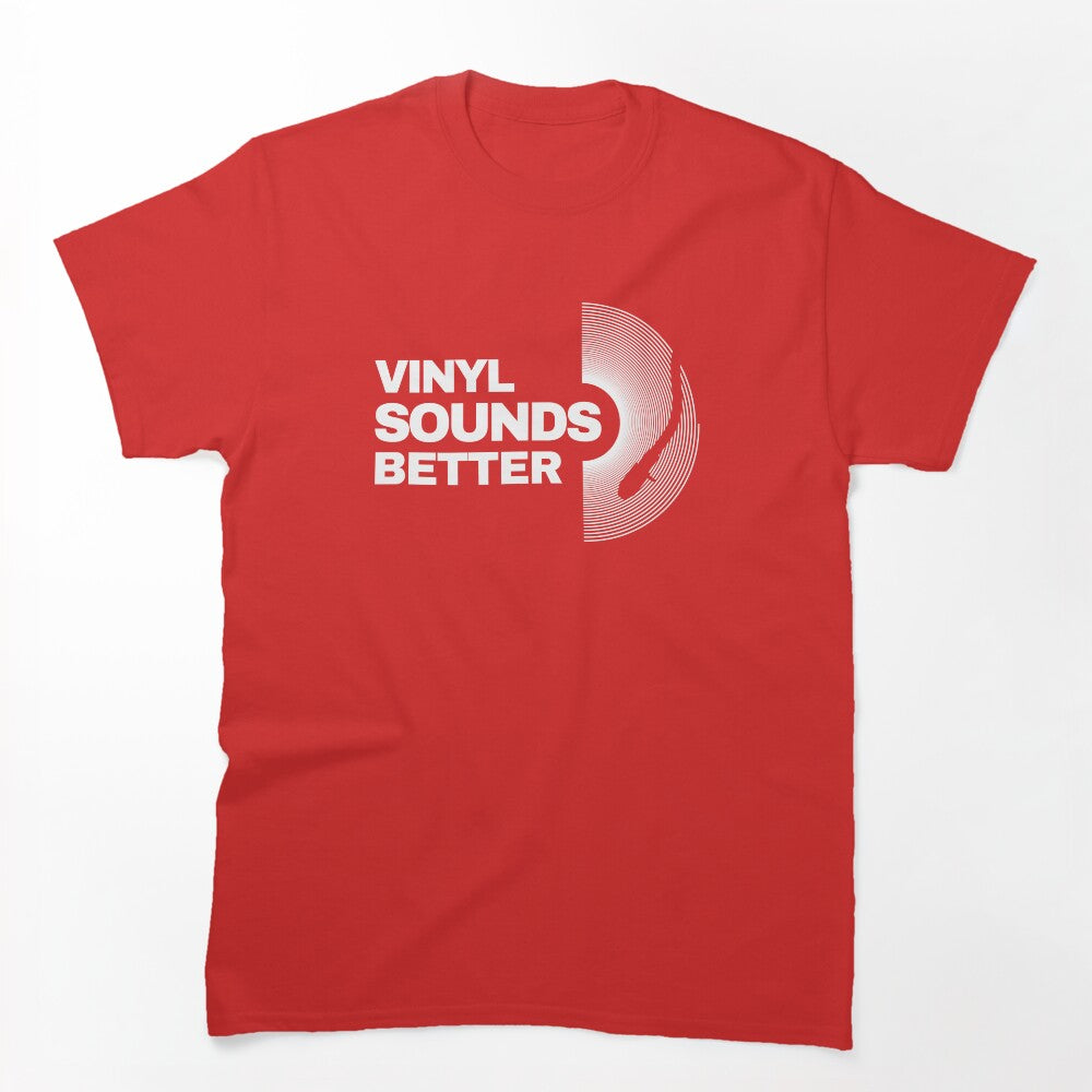 Vinyl Sounds Better Shirt