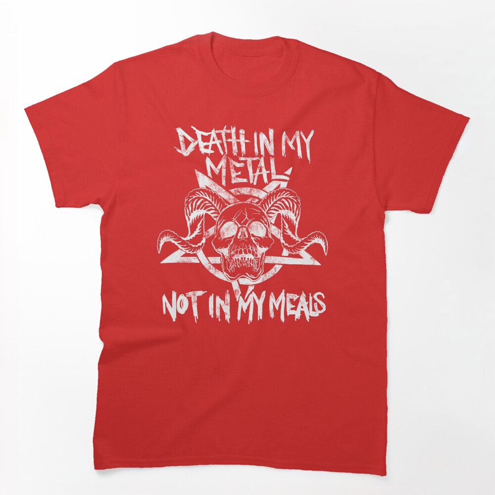 Vegan Metalhead - Death In My Metal Not In My Meals Shirt