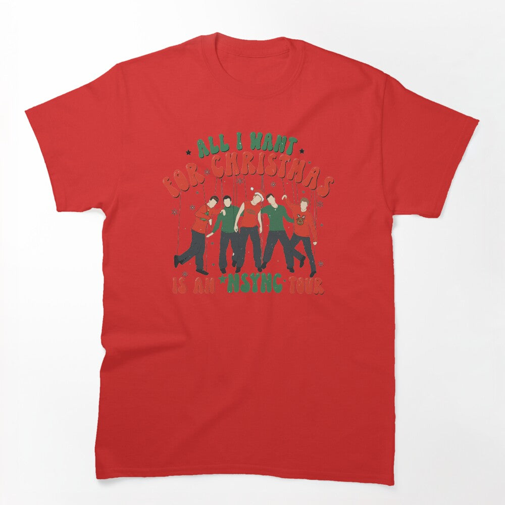All I Want For Christmas Is An Nsync Tour Shirt