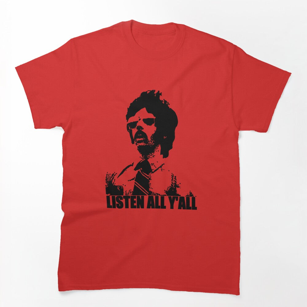 Listen All Yall Shirt