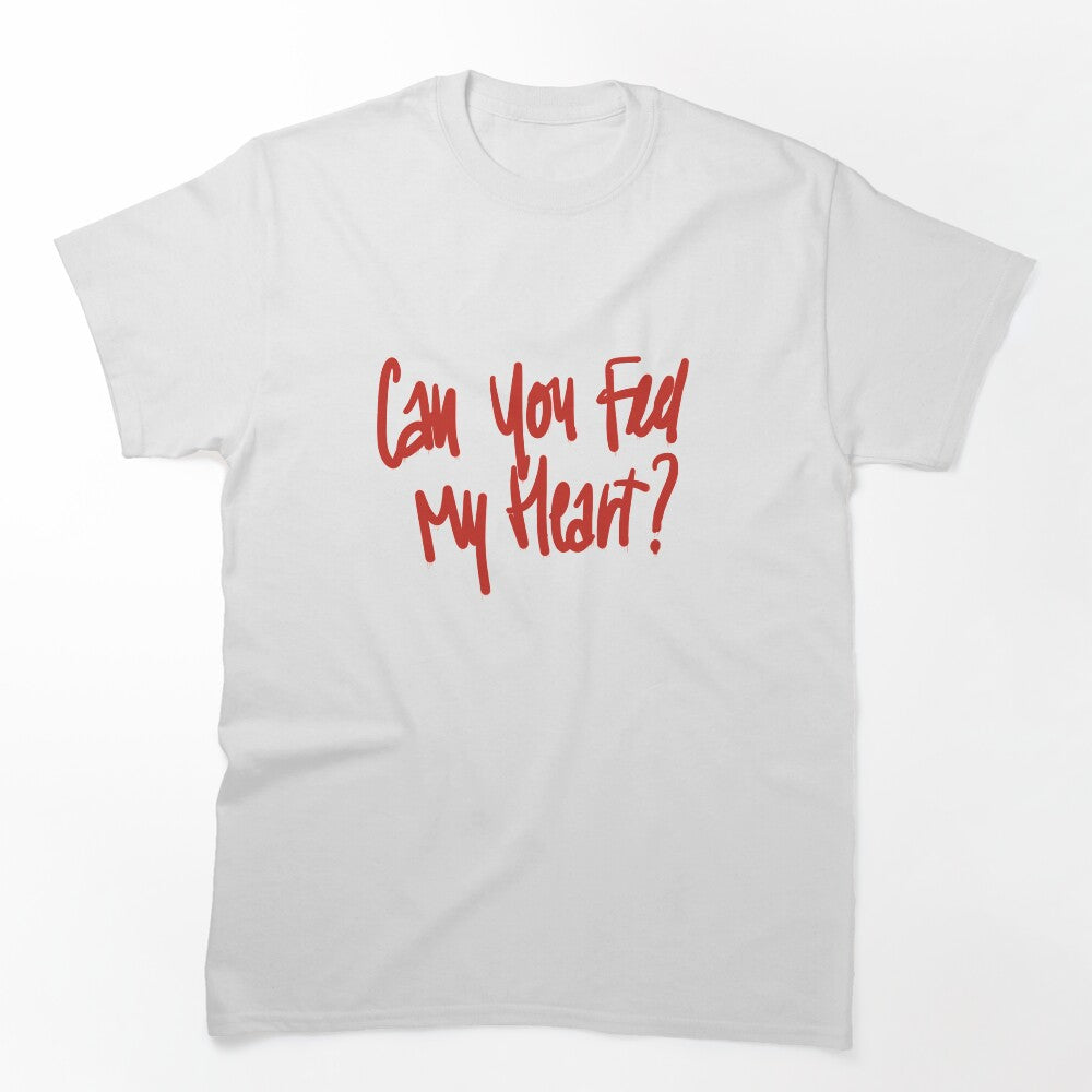 Can You Feel My Heart Shirt