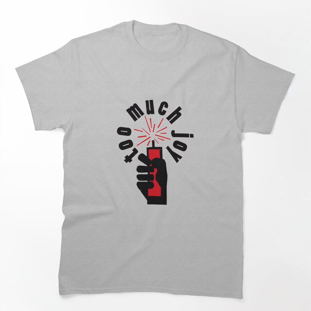 Too Much Joy Logo Shirt