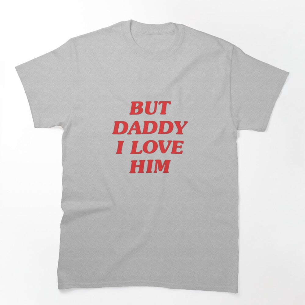 But Daddy I Love Him Harry Styles Inspired Fan Art Vintage Pop Shirt