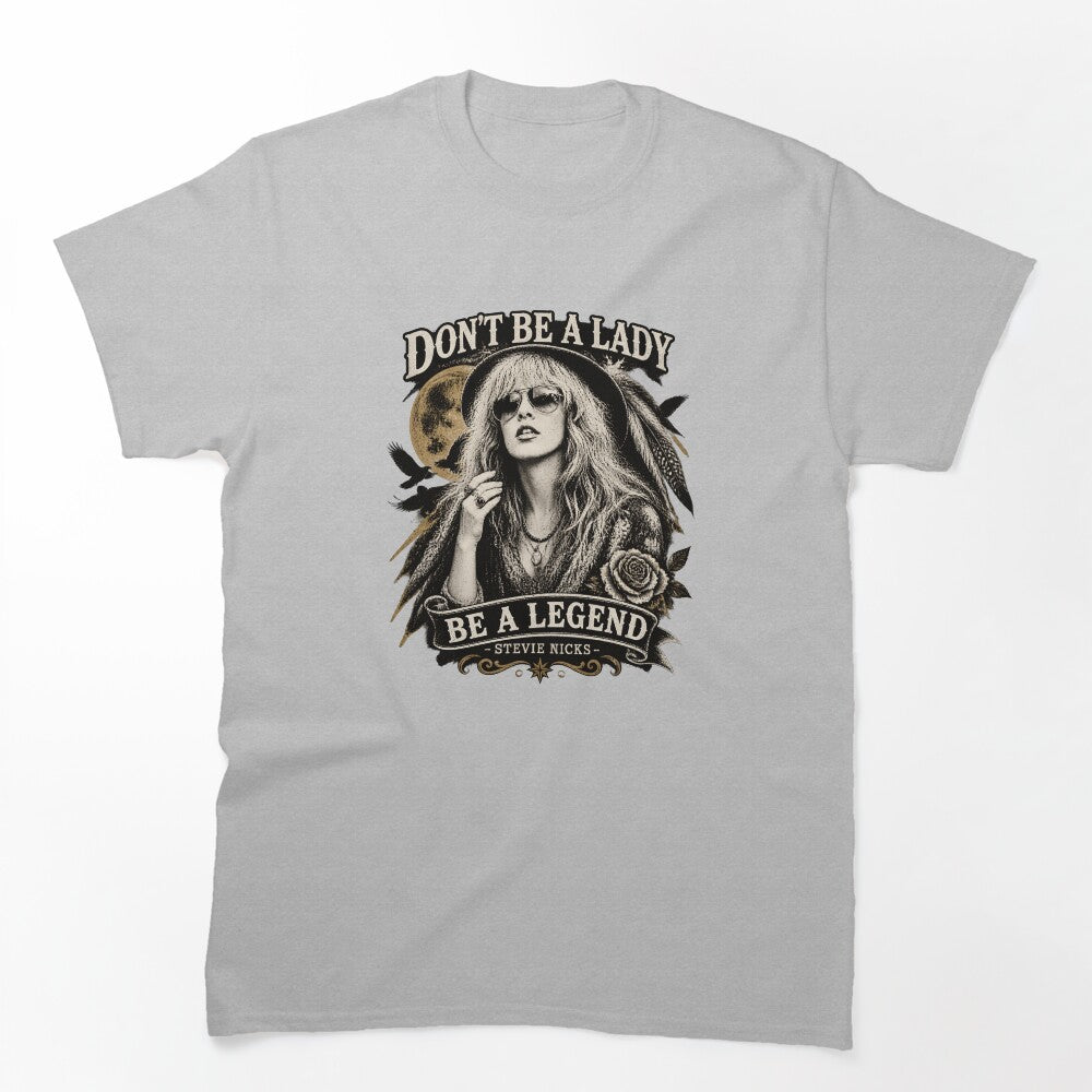 Stevie Nicks Don't Be A Lady Be A Legend Vintage Legendary Shirt