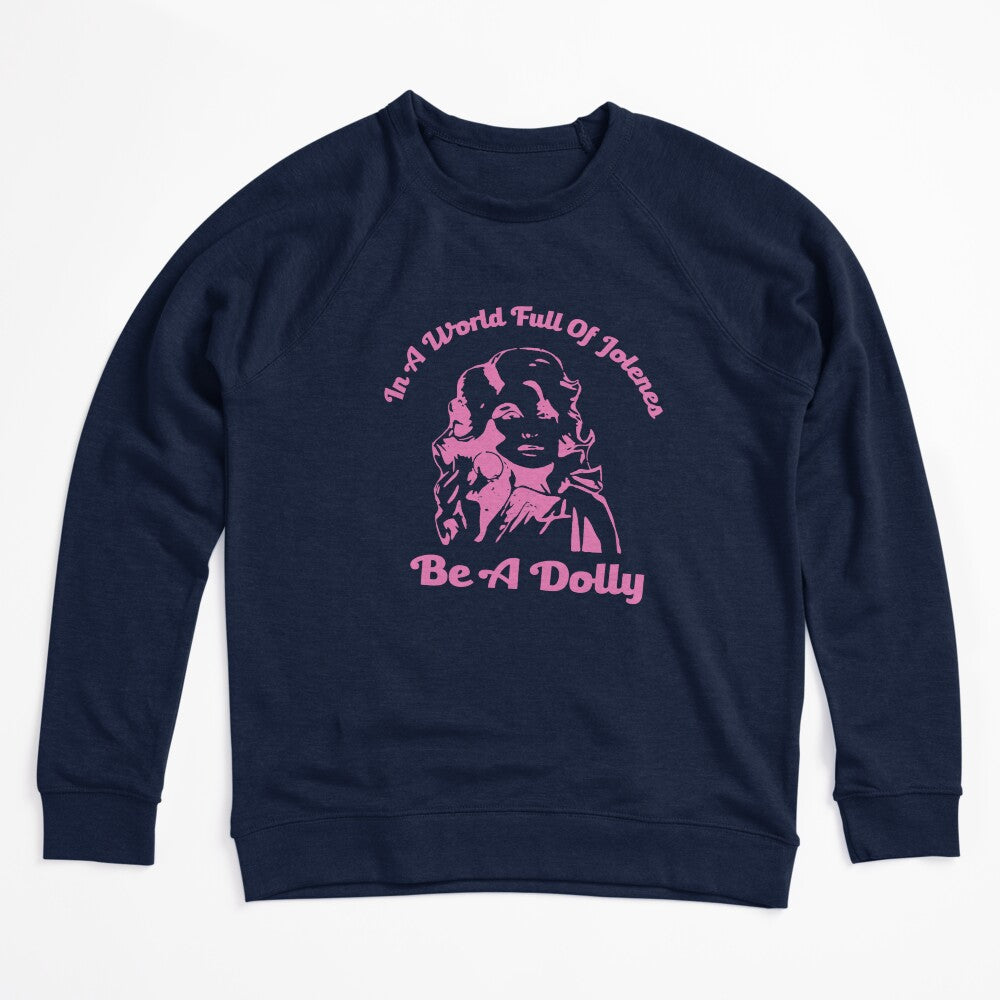 In A World Full Of Jolenes Be A Dolly Shirt