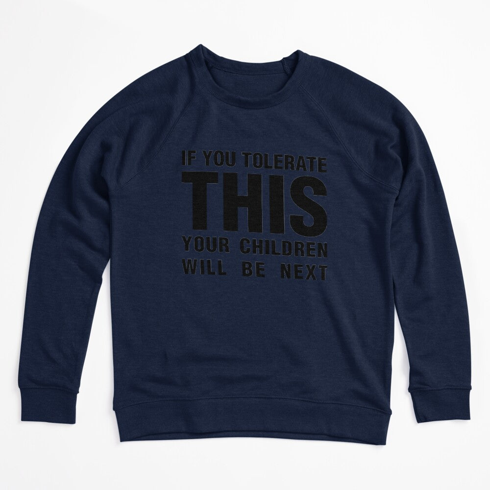 If You Tolerate This Your Children Will Be Next Black Shirt