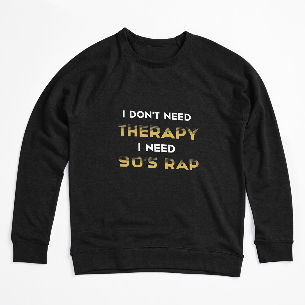 I Don't Need Therapy I Need 90's Rap Adult Unisex - Golden Cute 90's Shirt