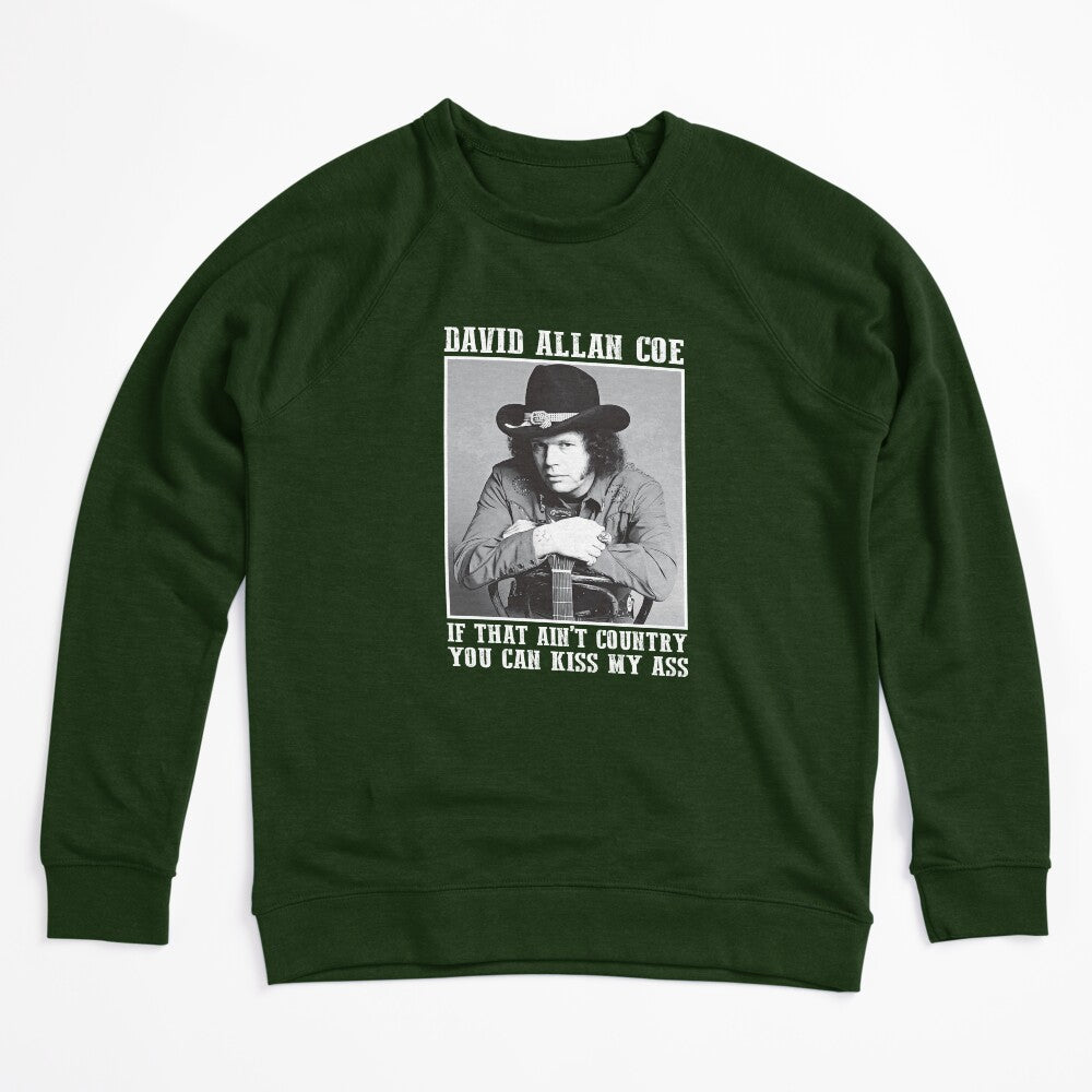 Coe Funny Music If That Ain't Country You Can Kiss My Ass Shirt