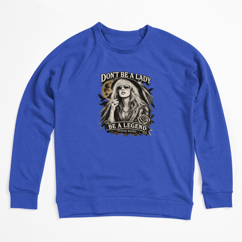 Stevie Nicks Don't Be A Lady Be A Legend Vintage Legendary Shirt