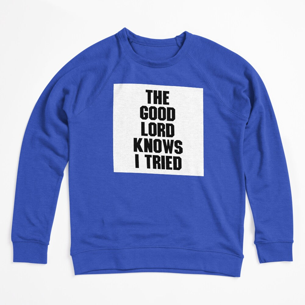 THE GOOD LORD KNOWS I TRIED BILLY JOE SHAVER SUPER COOL Shirt