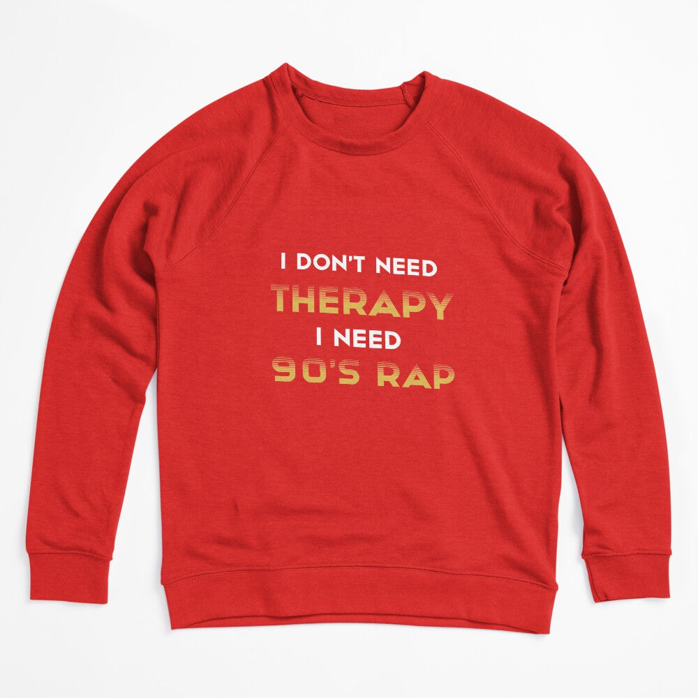 I Don't Need Therapy I Need 90's Rap Adult Unisex - Golden Cute 90's Shirt