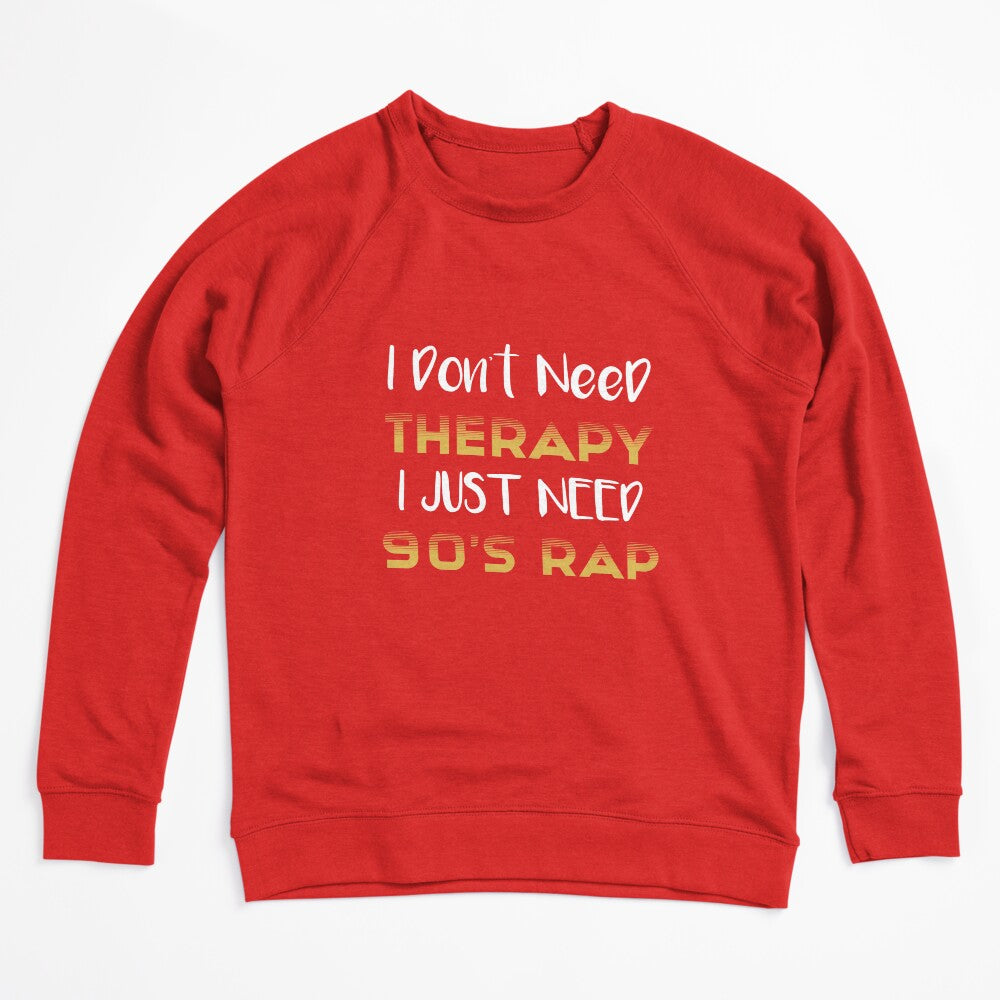 I Don't Need Therapy I Just Need 90's Rap Adult Unisex - Golden Cute Shirt