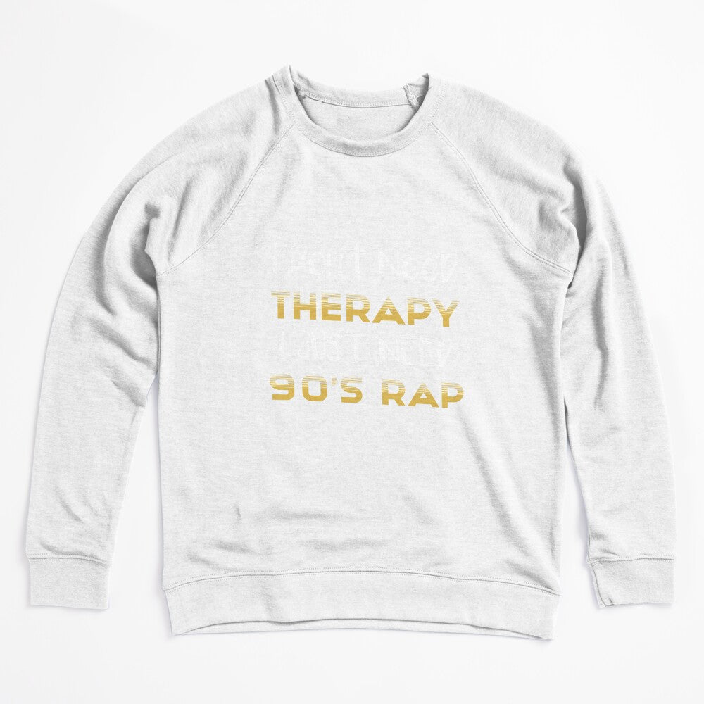 I Don't Need Therapy I Just Need 90's Rap Adult Unisex - Golden Cute Shirt