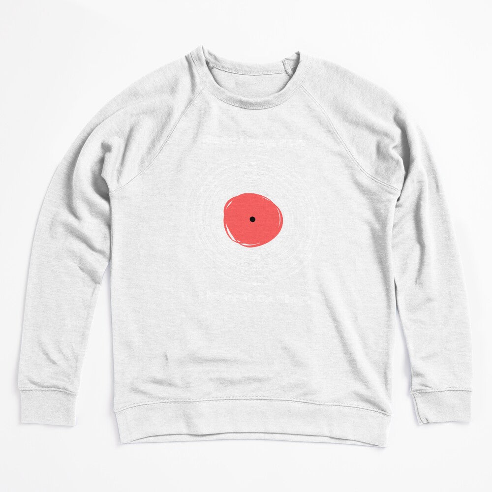 Have I Heard It I Have It On Vinyl! Shirt