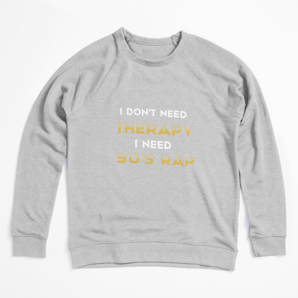 I Don't Need Therapy I Need 90's Rap Adult Unisex - Golden Cute 90's Shirt