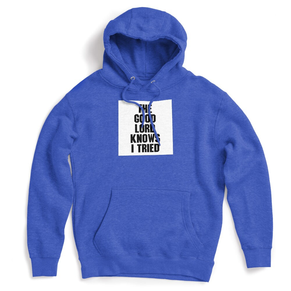 THE GOOD LORD KNOWS I TRIED BILLY JOE SHAVER SUPER COOL Shirt