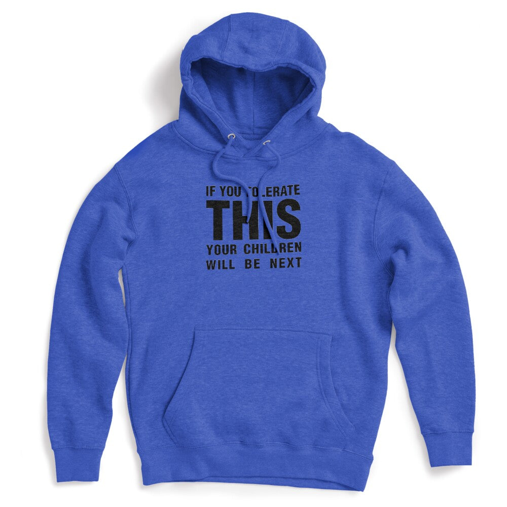 If You Tolerate This Your Children Will Be Next Black Shirt