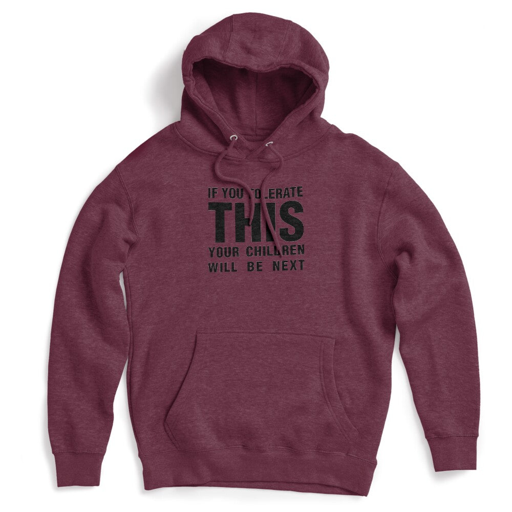 If You Tolerate This Your Children Will Be Next Black Shirt
